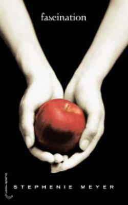Stephenie Meyer: Fascination (French language, 2005, Hachette Groupe Livre)