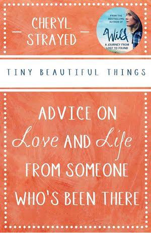 Cheryl Strayed: Tiny Beautiful Things (2013, Atlantic Books, Limited)