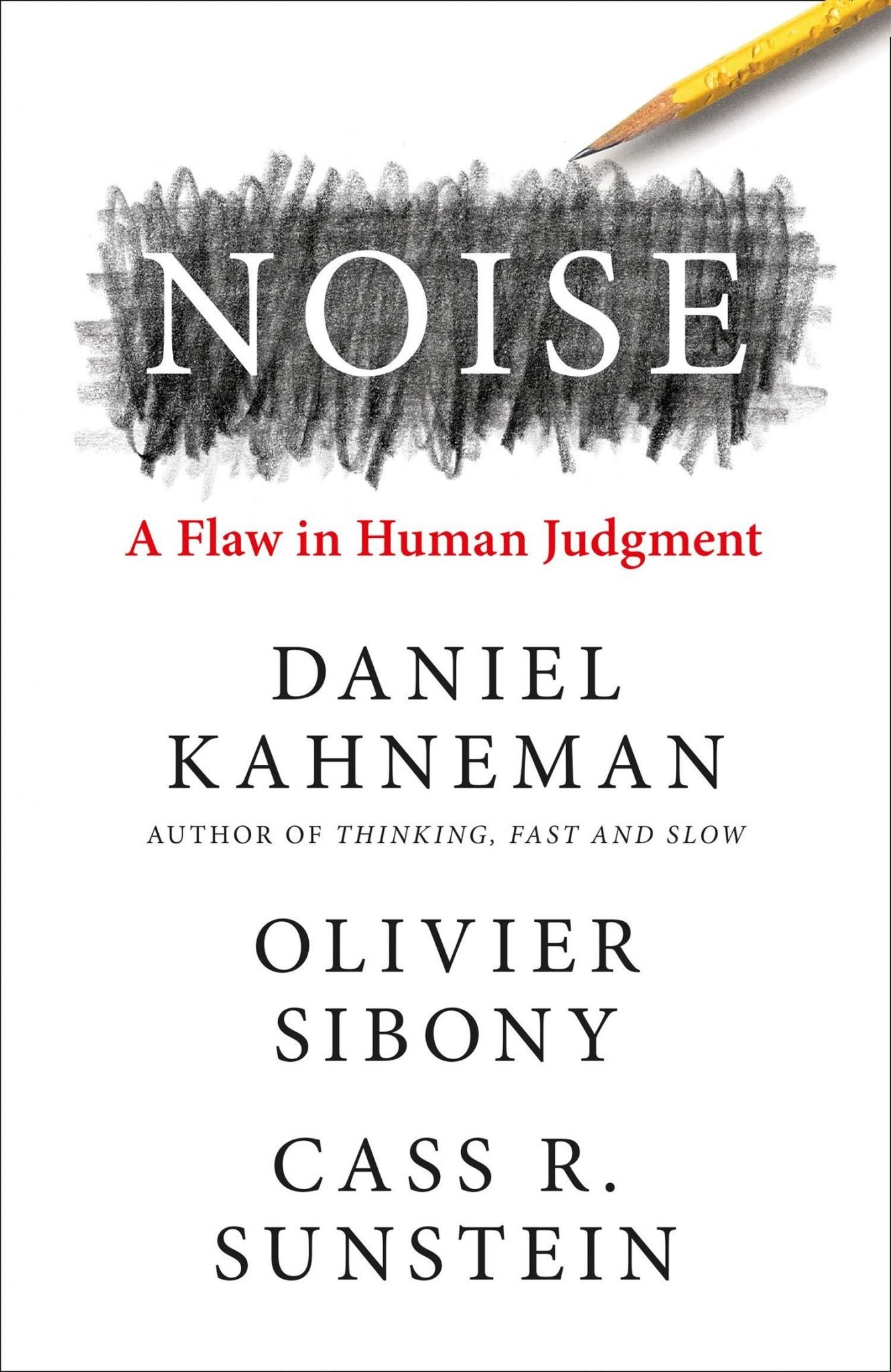 Daniel Kahneman, Cass Sunstein, Olivier Sibony: Noise (Hardcover, 2021, Little, Brown Spark)