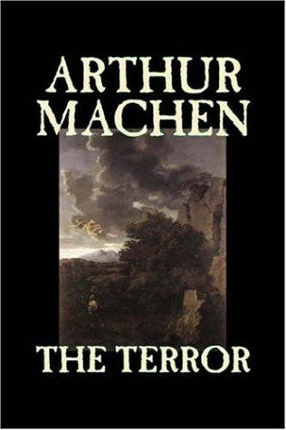 Arthur Machen: The Terror (Hardcover, 2006, Aegypan)