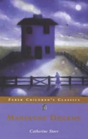 Catherine Storr: Marianne Dreams (Faber Children's Classics) (Paperback, 2000, Faber Children's Books)