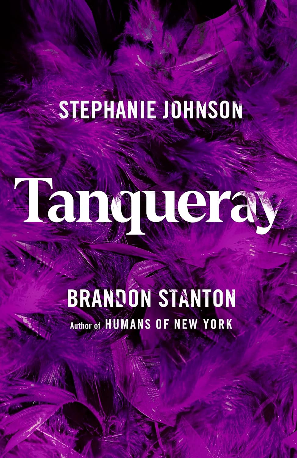Brandon Stanton, Stephanie Johnson: Tanqueray (Hardcover, 2022, St. Martin's Press)
