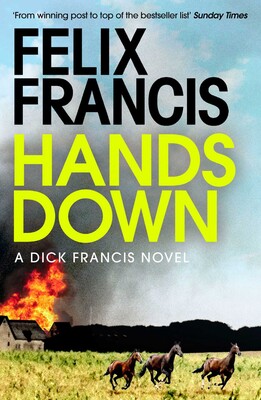 Felix Francis: Hands Down (2023, Simon & Schuster, Limited)