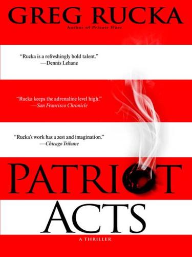 Greg Rucka: Patriot Acts (EBook, 2007, Random House Publishing Group)