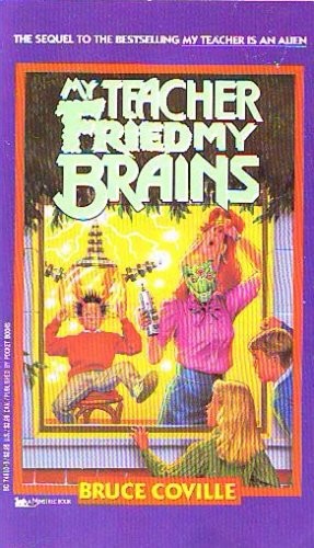 Bruce Coville, Coville: My Teacher Fried My Brains (Paperback, 1991, Pocket Books, a div. of Simon & Schuster Inc.)