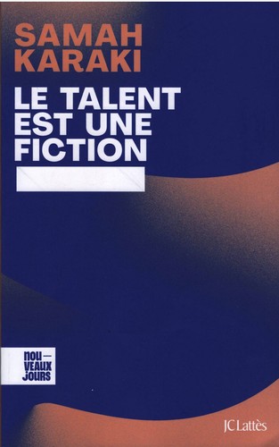 Le talent est une fiction (Paperback, French language, 2023, JC Lattès)