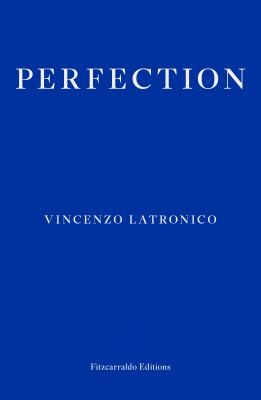 Sophie Hughes, Vincenzo Latronico: Perfection (2024, Fitzcarraldo Editions)
