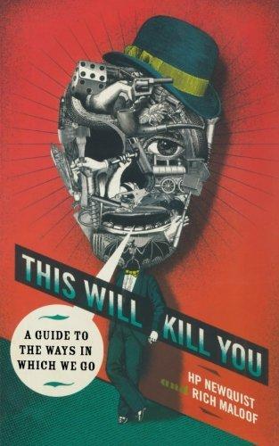 HP Newquist, Rich Maloof: This Will Kill You (2009)