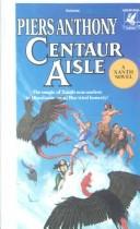 Piers Anthony: Centaur Aisle (Xanth Novels) (1999, Tandem Library)