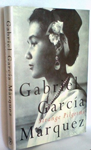 Gabriel García Márquez: Strange Pilgrims (1993, Knopf)