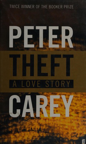 Peter Carey: Theft (Hardcover, 2006, Faber)