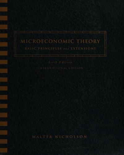 Walter Nicholson: Microeconomic theory (1995, Dryden Press)