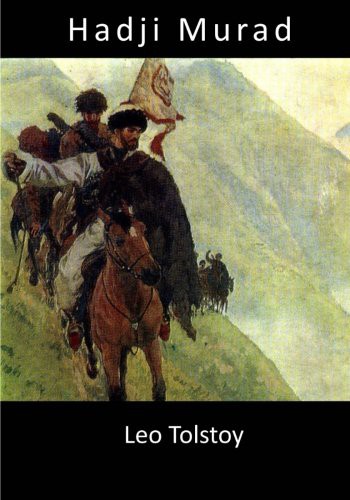 Leo Tolstoy, Louise Maude, Aylmer Maude: Hadji Murad (Paperback, CreateSpace Independent Publishing Platform)