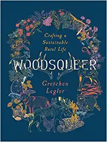 Gretchen Legler: Woodsqueer (2022, Trinity University Press)