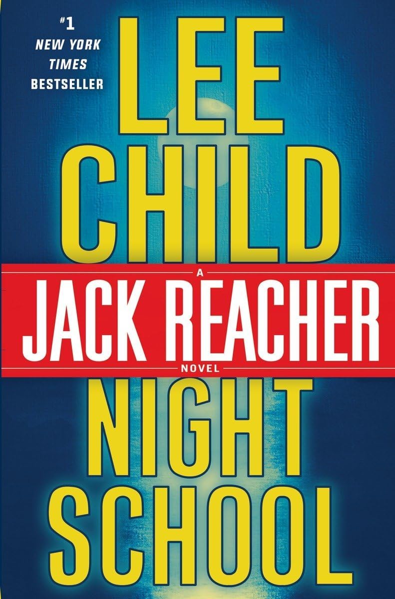 Lee Child: Night School (Hardcover, 2016, Delacorte Press)