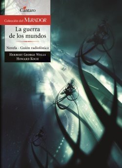 H. G. Wells: La guerra de los mundos : guión radiofónico (Paperback, 2014, CANTARO EDITORES)