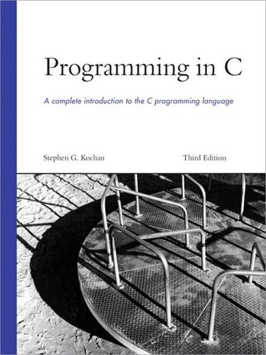Stephen G. Kochan: Programming in C (EBook, 2005, Pearson Education)