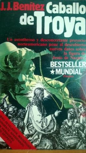 J. J. Benítez: El caballo de Troya (Planeta)