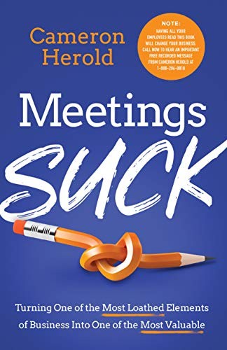 Cameron Herold: Meetings Suck (Hardcover, 2016, Lioncrest Publishing)