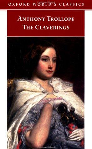 Anthony Trollope: The Claverings (Oxford World's Classics) (1999, Oxford University Press, USA)