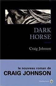 Craig Johnson: Dark horse (French language)