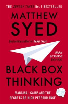 Matthew Syed: Black Box Thinking (2016, Hodder & Stoughton)