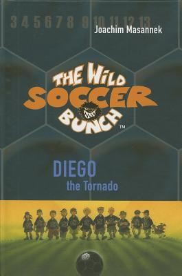 Joachim Masannek: Diego The Tornado (2011, Sole Books)