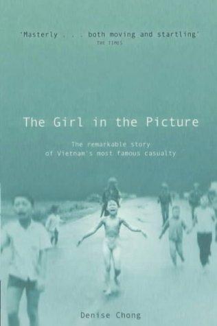 Denise Chong: The Girl in the Picture (Paperback, 2001, Scribner)