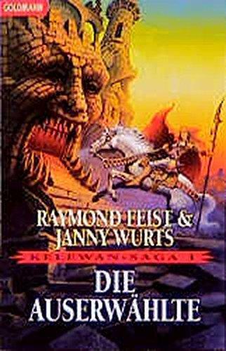 Raymond E. Feist, Janny Wurts: Die Kelewan-Saga 1: Die Auserwählte (German language, 1998, Goldmann)