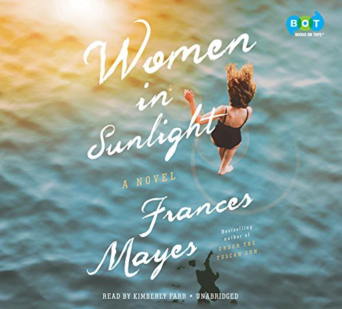 Kimberly Farr (Narrator), Frances Mayes: Women in Sunlight (AudiobookFormat, 2018, Books on Tape)