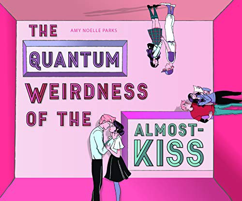 Elizabeth Cottle, Amy Noelle Parks, Nick Mondelli: The Quantum Weirdness of the Almost-Kiss (AudiobookFormat, Dreamscape Media)