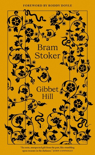 Bram Stoker: Gibbet Hill (Hardcover, 2024, The Rotunda Foundation)