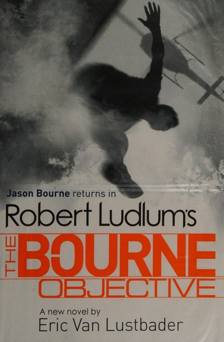 Eric Lustbader: The Bourne objective (2010, Orion)