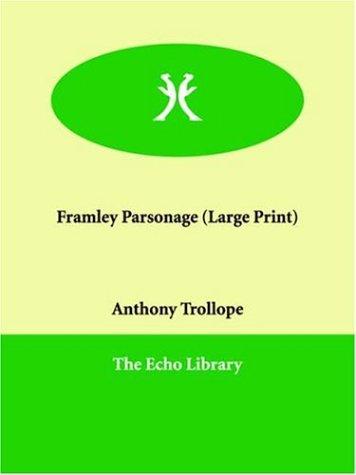 Anthony Trollope: Framley Parsonage (Paperback, 2006, Paperbackshop.Co.UK Ltd - Echo Library)