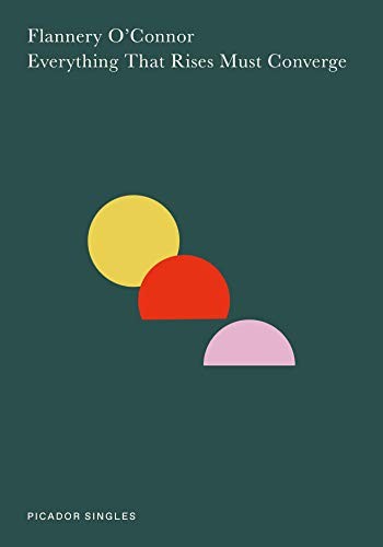 Flannery O'Connor: Everything That Rises Must Converge (Paperback, 2020, Picador)