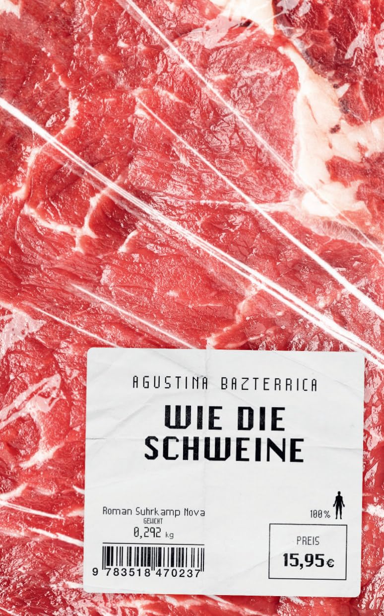 Agustina Bazterrica: Wie die Schweine (Paperback, Suhrkamp Verlag)