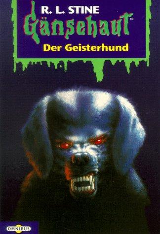 R. L. Stine: Gänsehaut 20. Der Geisterhund. (Paperback, 1998, Bertelsmann Verlag GmbH (Belletristik, Kinder- u. Jugendbuch) Sachbuch)