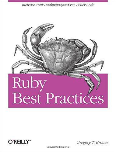 Gregory T. Brown: Ruby best practices (2009)