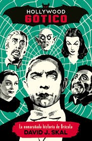 David J. Skal, Óscar Palmer Yáñez, El Pulpo Design, David Muñoz Pantiga, Manuela Carmona García: Hollywood gótico (2015, Es pop, Es Pop Ediciones)