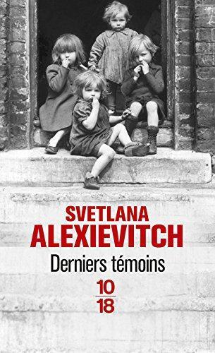 Svetlana Aleksievich: Derniers témoins (French language)