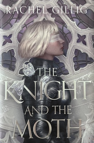 Rachel Gillig: The Knight and the Moth (Hardcover, Orbit)