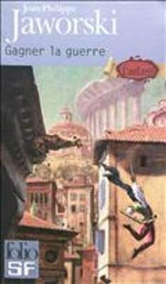 Jean-Philippe Jaworski: Gagner la guerre (French language, 2011, Éditions Gallimard)