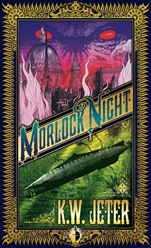 K. W. Jeter: Morlock Night (2011, Angry Robot)