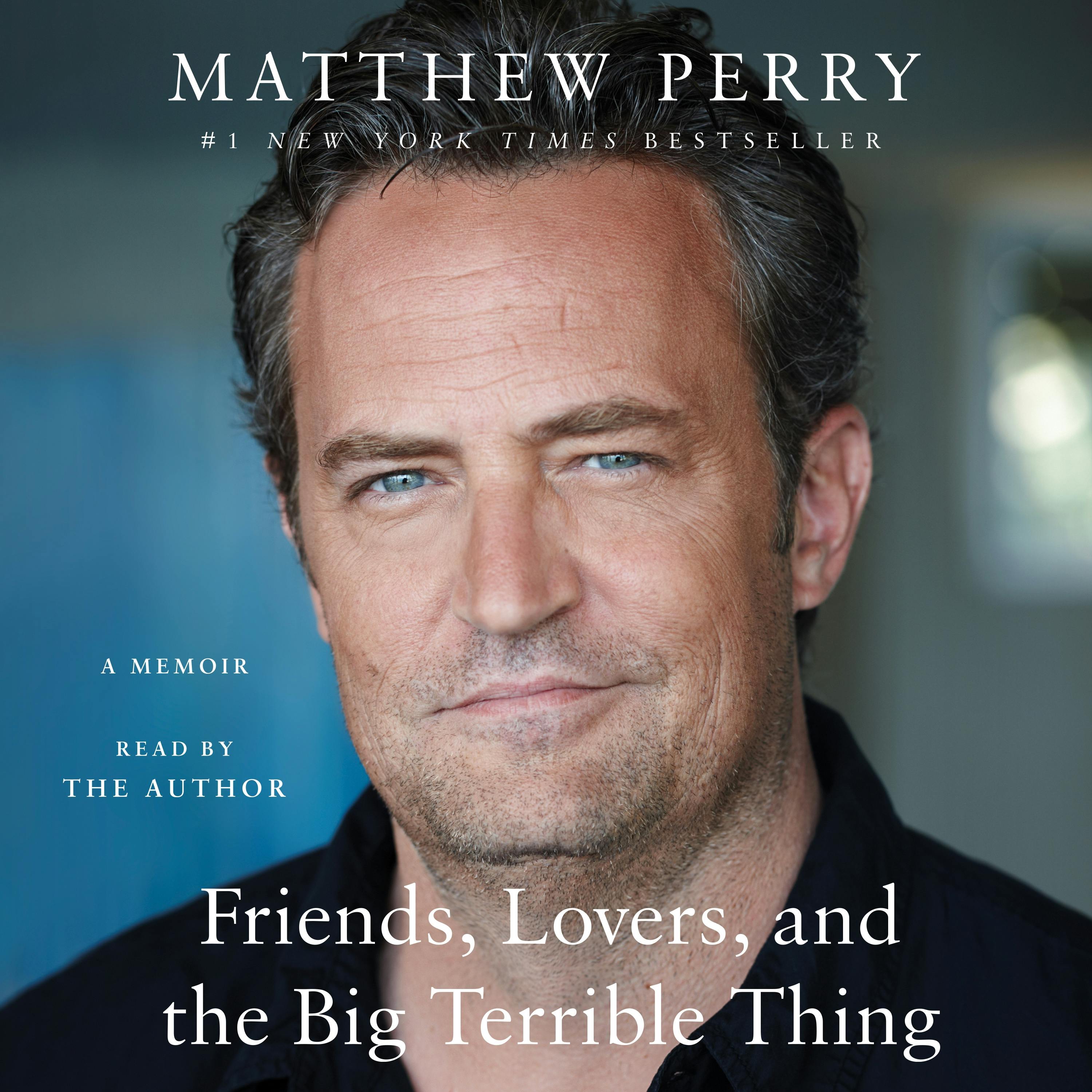 Matthew Perry: Friends, Lovers, and the Big Terrible Thing (AudiobookFormat, 2022, Macmillan Audio)