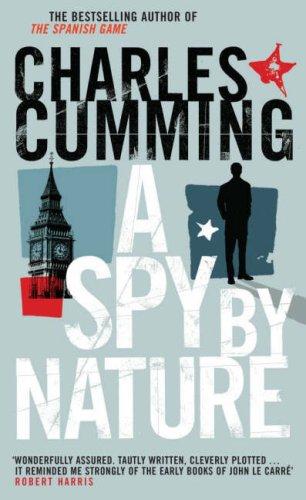 Charles Cumming: A Spy By Nature (2002, Penguin Books)