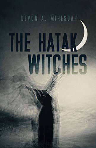 Devon A. Mihesuah: The Hatak Witches (Paperback, 2021, University of Arizona Press)