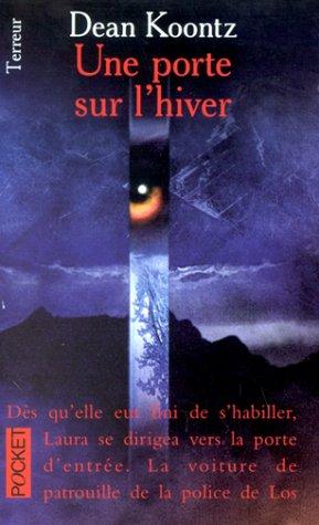 Dean Koontz: Une porte sur l'hiver (Paperback, French language, 2000, Pocket)
