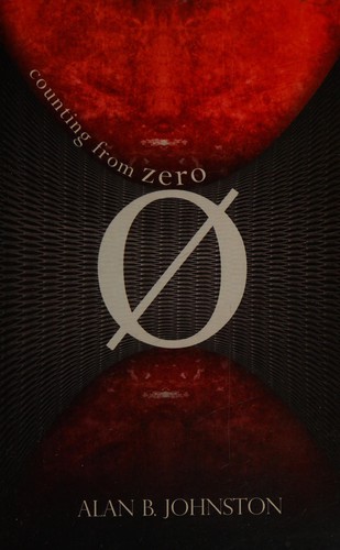 Alan B. Johnston: Counting from zero (2011, CreateSpace)