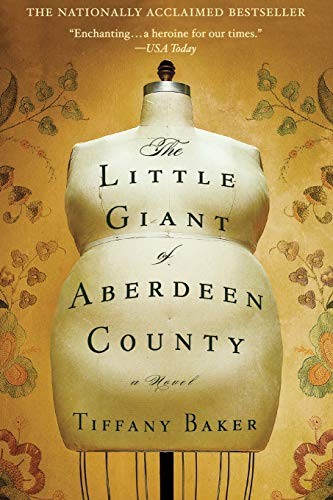 Tiffany Baker: The Little Giant of Aberdeen County (Paperback, 2010, Grand Central Publishing)
