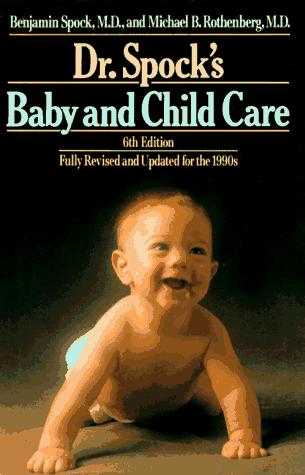 Benjamin Spock, Michael B. Rothenberg M.D.: Dr. Spock's Baby and Child Care (Hardcover, 1992, Dutton Adult)